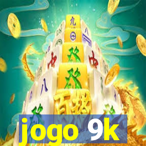 jogo 9k